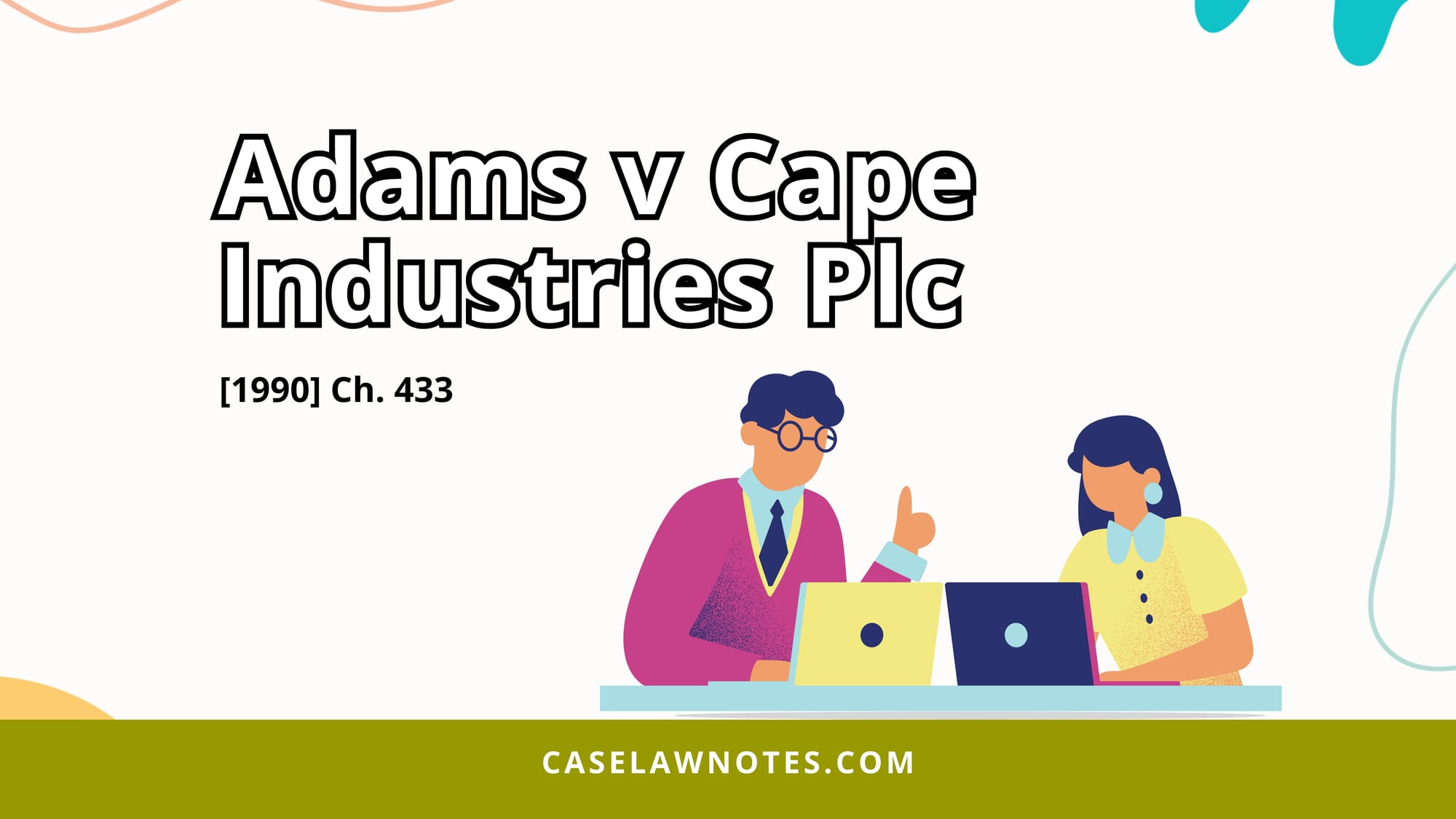 Adams v Cape Industries Plc - case analysis and case summary