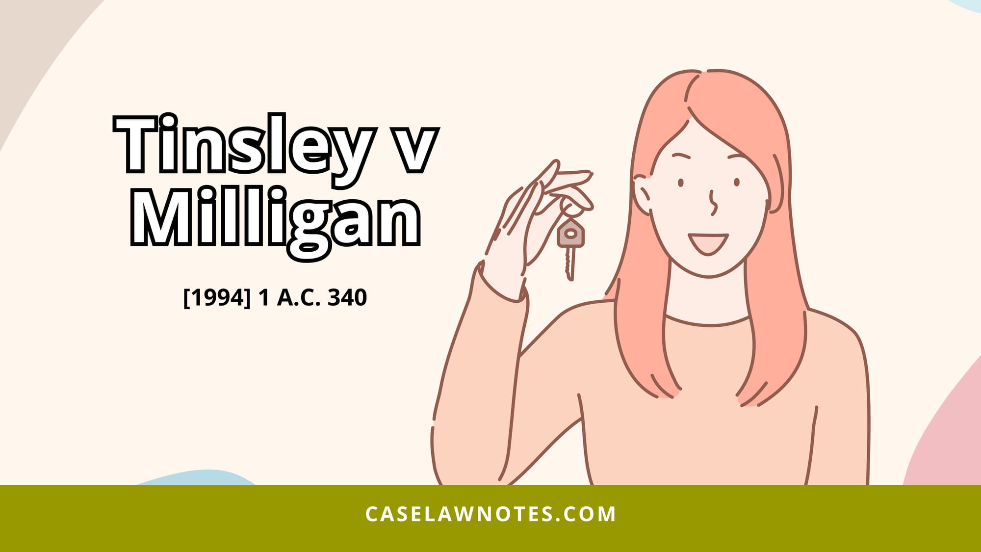 Tinsley v Milligan - property - equity - cohabitation - case summary 1