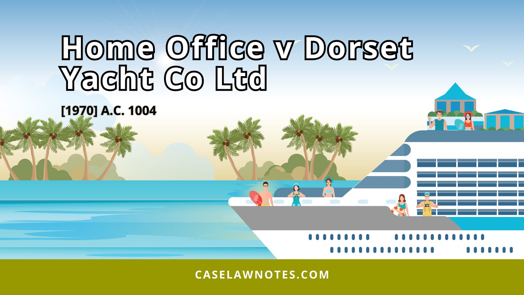 Home Office v Dorset Yacht Co Ltd - tort - duty of care - home office - Vicarious Liability - negligence - foreseeable harm