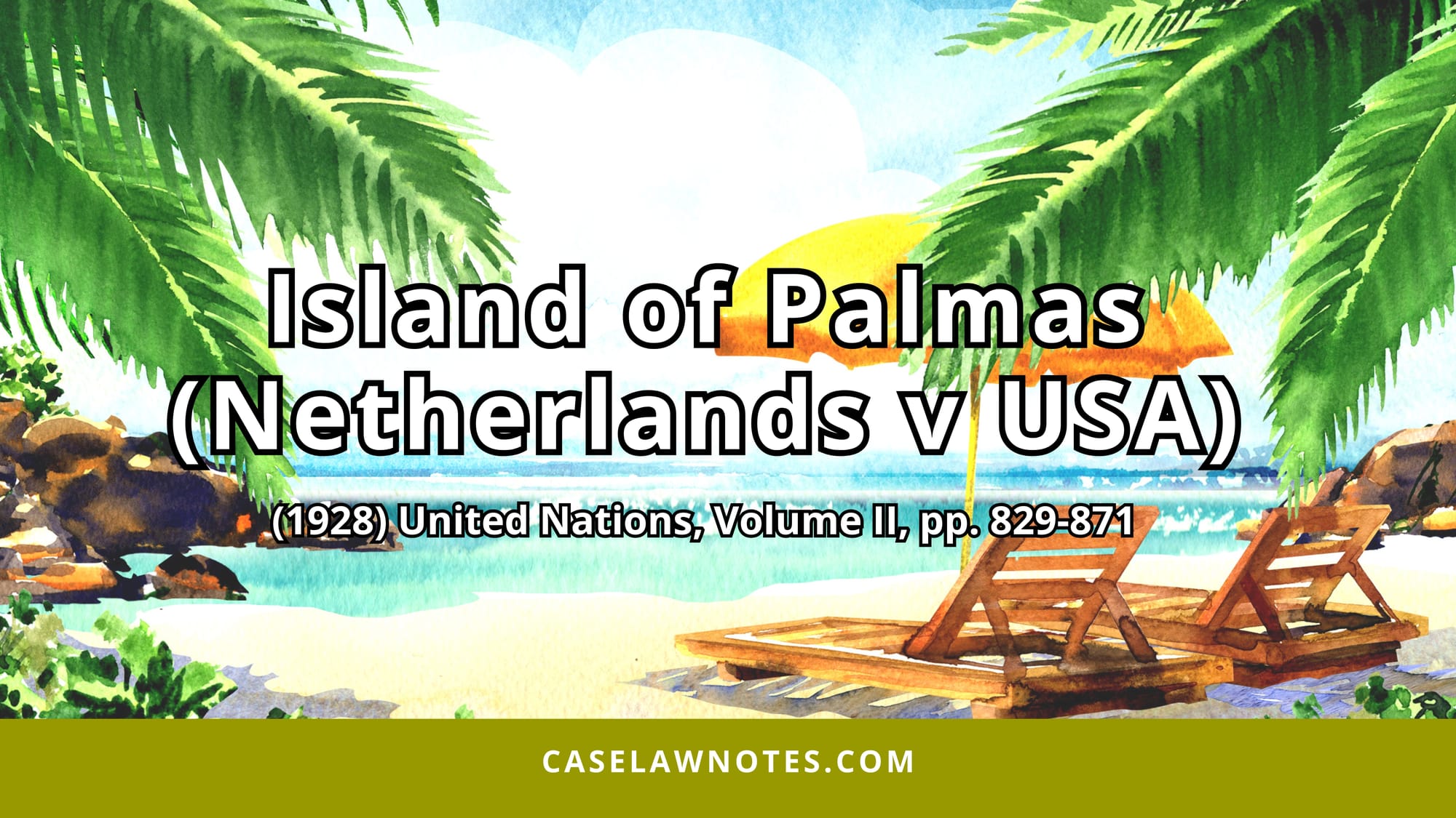 Island of Palmas (Netherlands v USA) - sovereignty - public international law - intertemporal law - effective control