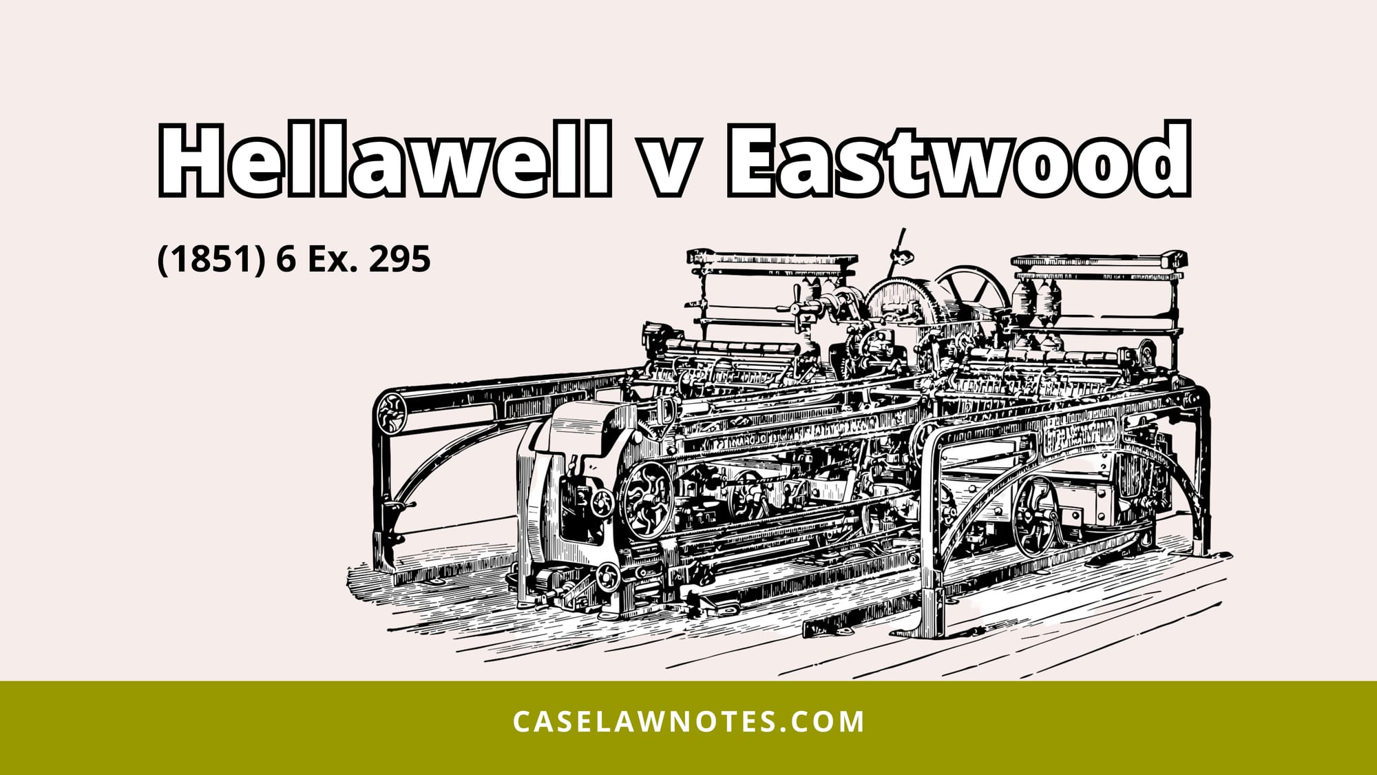 Hellawell v Eastwood - fixtures - annexation - chattels - attachment - land