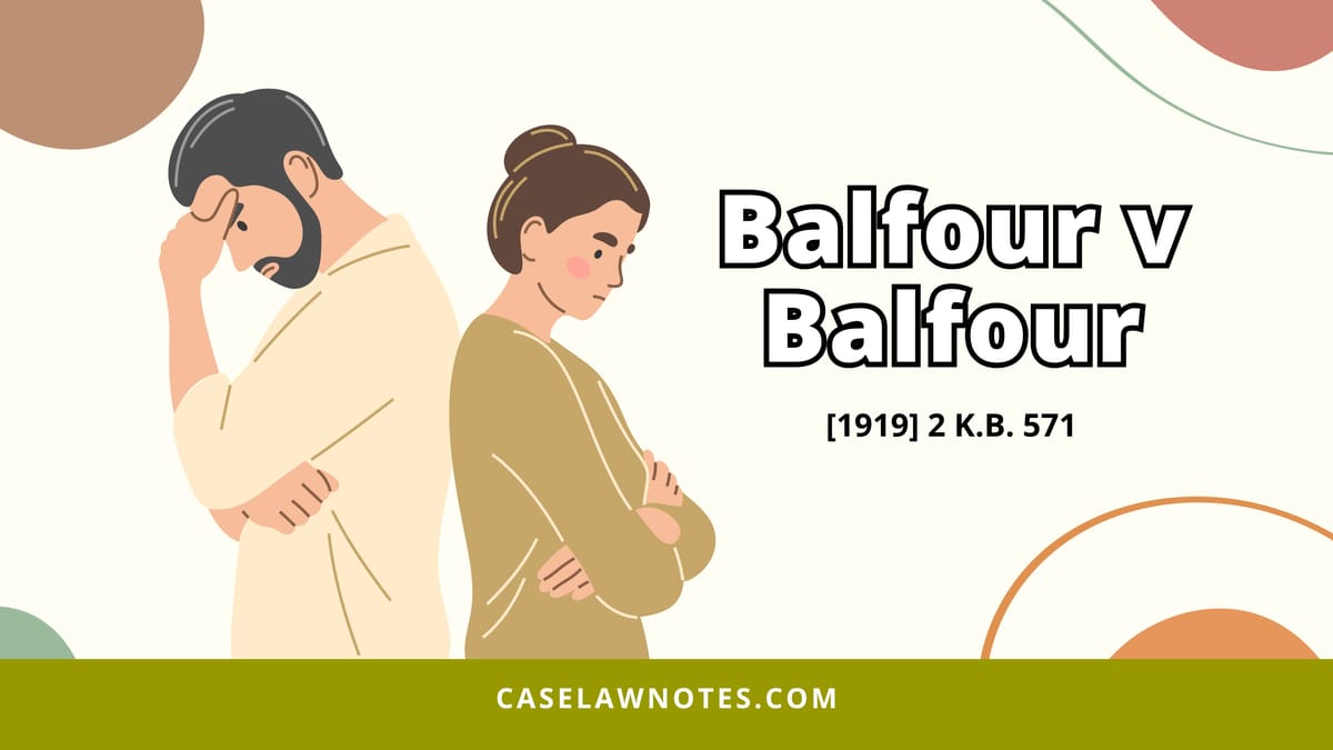 Balfour v Balfour | Legal Analysis, Principles, Podcast and Quizzes