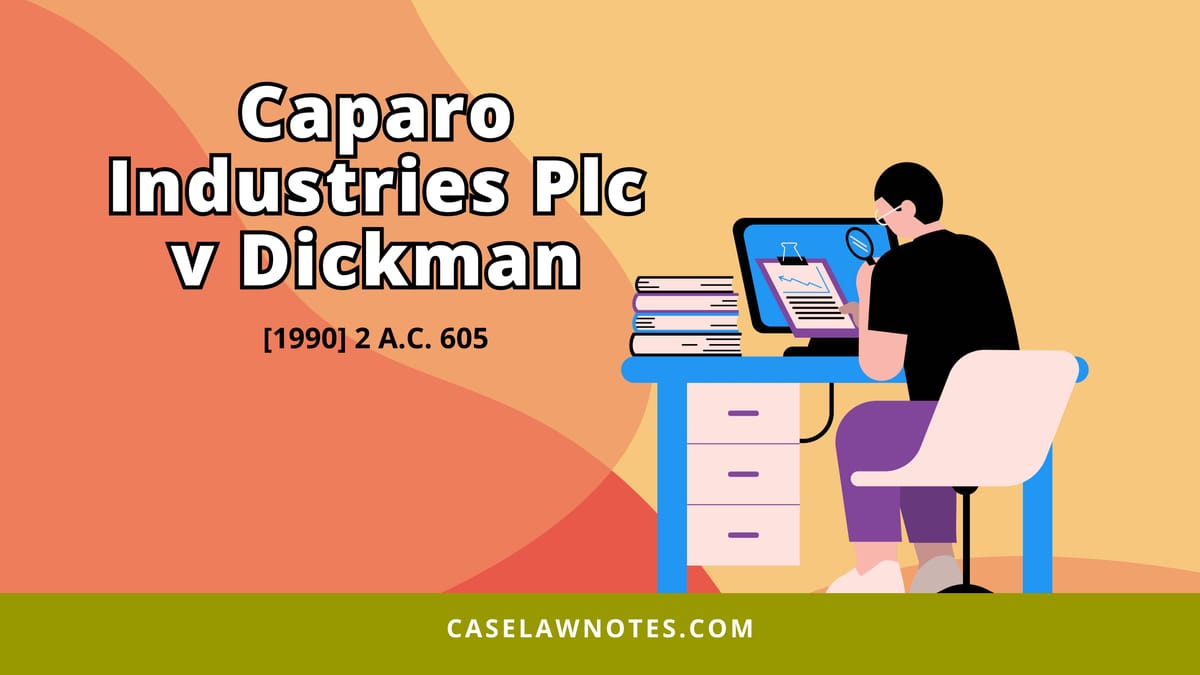 Caparo Industries Plc v Dickman | Legal Analysis, Principles, Podcast ...